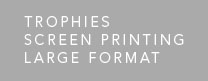 trophies, screen printing, large format
